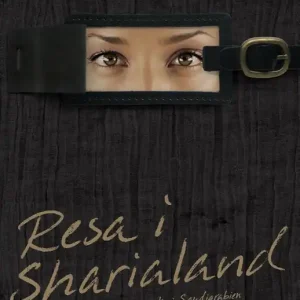 Resa i Sharialand. Ett reportage om kvinnors liv i Saudiarabien (e-bok) av Tina Thunander