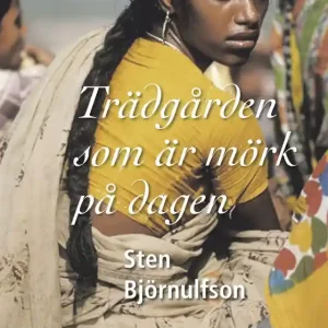 Trädgården som är mörk på dagen (e-bok) av Sten Björnulfson
