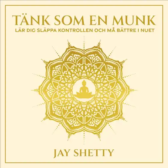 Tänk som en munk (ljudbok) av Jay Shetty