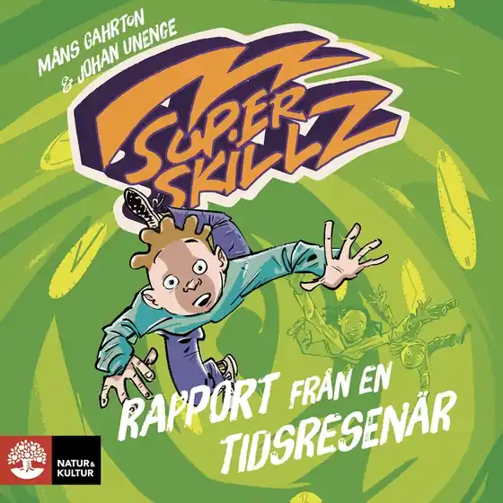 Rapport från en tidsresenär : Superskillz 2 (ljudbok) av Johan Unenge