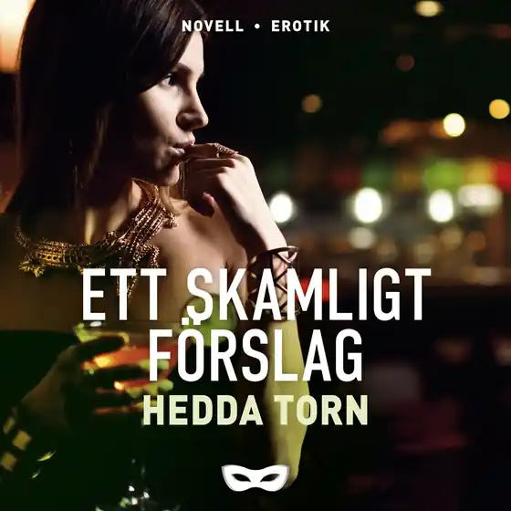 Ett skamligt förslag (ljudbok) av Hedda Torn